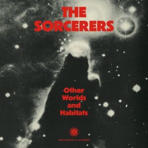 The Sorcerers: Other Worlds And Habitats