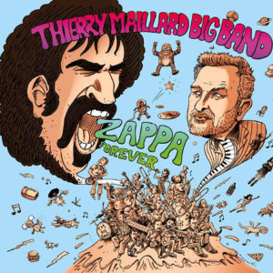 Thierry Maillard Big Band: Zappa Forever