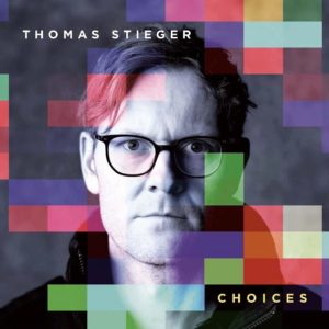 Thomas Stieger: Choices