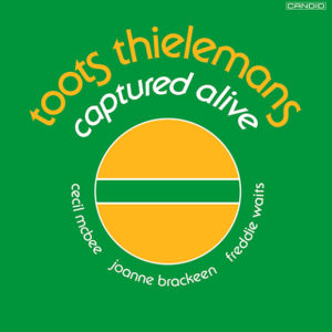 Toots Thielemans: Captured Alive