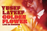 Distritojazz-jazz-discos-Yusef Lateef-Golden Flower_Live in Sweden