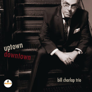 Distritojazz-jazz-discos-bill charlap trio uptown downtown