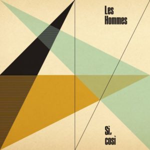 Les Hommes: Sì, Così