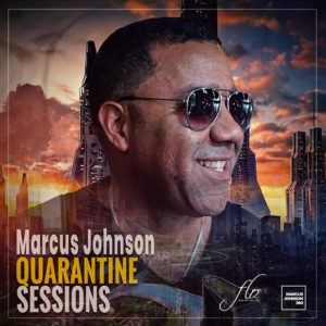 Marcus Johnson: Quarantine sessions