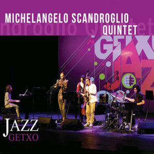 Michelangelo Scandroglio Quintet: Getxo Jazz