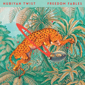 Nubiyan Twist: Freedom Fables