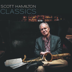 Scott Hamilton: Classics