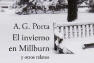 A. G. Porta: El invierno en Millburn y otros relatos