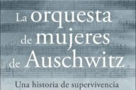 Anne Sebba: La orquesta de las mujeres de Auschwitz