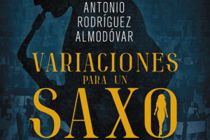 Antonio Rodríguez Almodóvar: Variaciones para un saxo