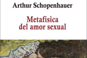 Arthur Schopenhauer: Metafísica del amor sexual