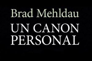 Brad Mehldau: Un canon personal.