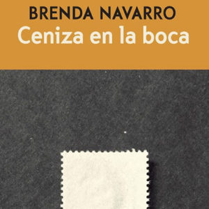 Brenda Navarro: Ceniza en la boca