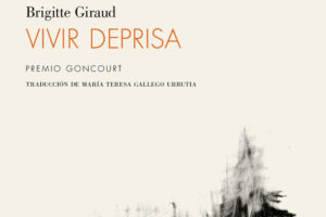 Brigitte Giraud: Vivir deprisa
