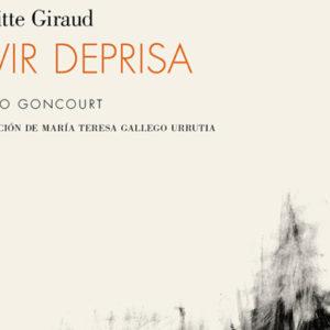 Brigitte Giraud: Vivir deprisa