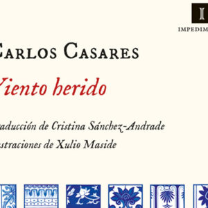 Carlos Casares: Viento herido