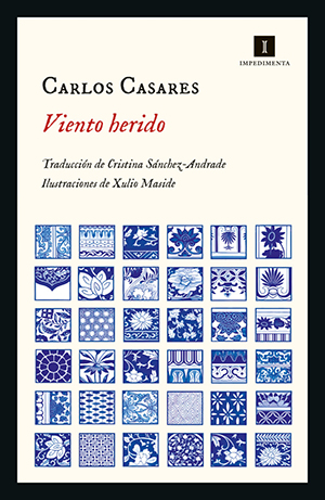 Carlos Casares: Viento herido
