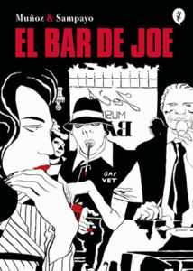 Carlos Sampayo - José Muñoz: El Bar de Joe