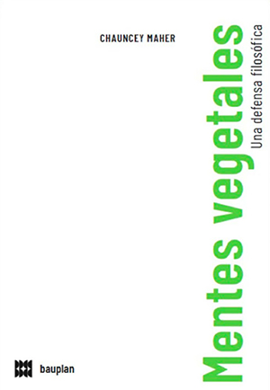 Chauncey Maher: Mentes vegetales