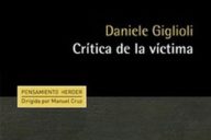 Daniele Giglioli: Crítica de la víctima