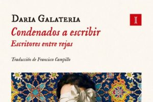 Daria Galateria: Condenados a escribir