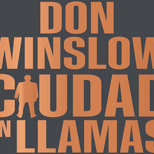Don Winslow Ciudad en llamas