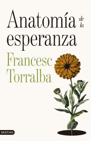 Francesc Torralba: Anatomía de la esperanza
