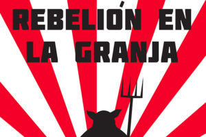 George Orwell: Rebelión en la granja