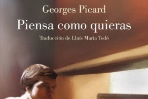 Georges Picard: Piensa como quieras