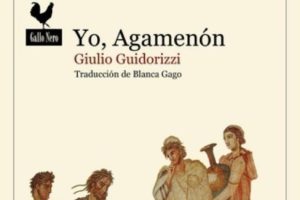 Giulio Guidorizzi: Yo, Agamenón