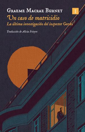 Graeme Macrae Burnet: Un caso de matricidio