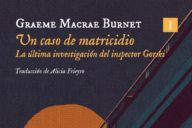 Graeme Macrae Burnet: Un caso de matricidio