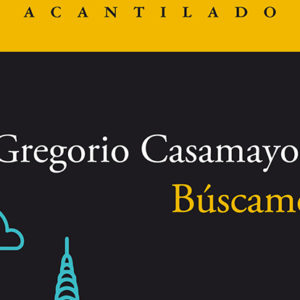 Gregorio Casamayor: Búscame
