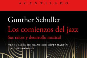 Gunther Schuller: Los comienzos del jazz