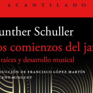 Gunther Schuller: Los comienzos del jazz