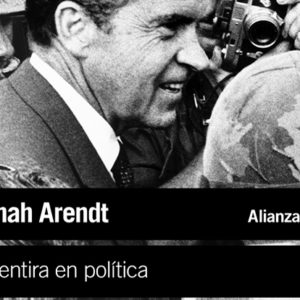Hannah Arendt: La mentira en política