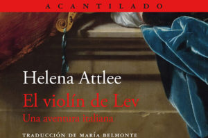 Helena Attlee: El violín de Lev. Una aventura italiana