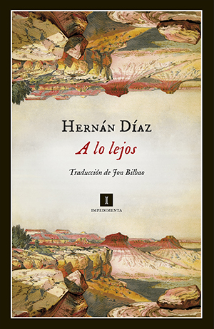 Hernán Díaz: A lo lejos