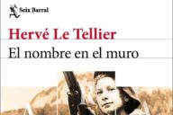 Hervé Le Tellier: El nombre en el muro