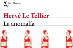Hervé Le Tellier: La anomalía