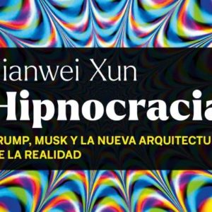 Jianwei Xun: Hipnocracia