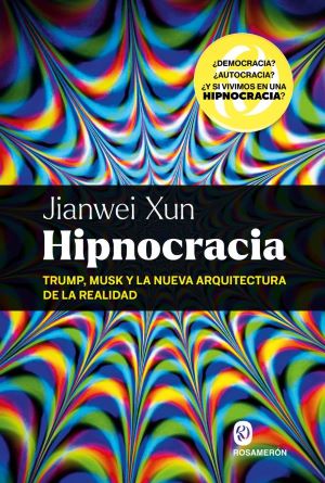 Jianwei Xun: Hipnocracia