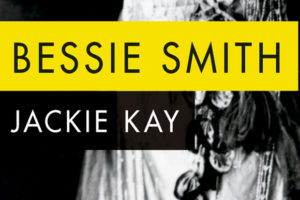 Jackie Kay: Bessie Smith