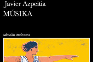 Javier Azpeitia: Músika