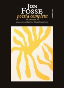 Jon Fosse: Poesía completa. Volumen II