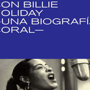 Julia Blackburn: Con Billie Holiday - una biografía coral