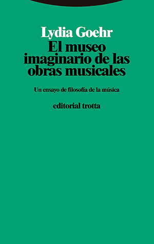 Lydia Goehr: El museo imaginario de las obras musicales