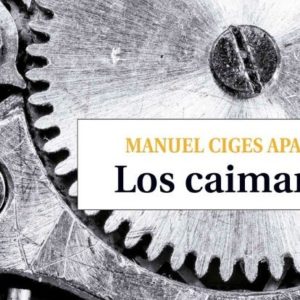 Manuel Ciges Aparicio: Los caimanes