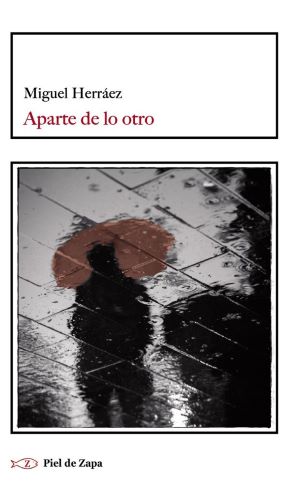 Miguel Herráez: Aparte de lo otro