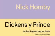Nick Hornby: Dickens y Prince: Un tipo de genio muy particular